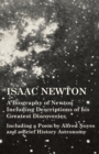 Image for Isaac Newton - A Biography of Newton Including Descriptions of his Greatest Discoveries - Including a Poem by Alfred Noyes and a Brief History Astronomy.