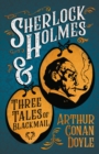 Image for Sherlock Holmes and Three Tales of Blackmail (A Collection of Short Stories)