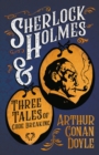 Image for Sherlock Holmes and Three Tales of Code Breaking (A Collection of Short Stories)
