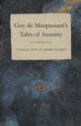 Image for Guy de Maupassant&#39;s Tales of Insanity - A Collection of Short Stories