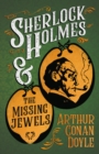 Image for Sherlock Holmes and the Missing Jewels (A Collection of Short Stories)
