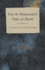 Image for Guy de Maupassant&#39;s Tales of Death - A Collection of Short Stories