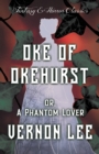 Image for Oke of Okehurst - Or, A Phantom Lover (Fantasy and Horror Classics)