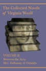 Image for Collected Novels of Virginia Woolf - Volume II - Between the Acts, Mrs Dalloway, Orlando