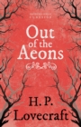 Image for Out of the Aeons (Fantasy and Horror Classics)