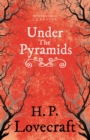 Image for Under the Pyramids (Fantasy and Horror Classics)