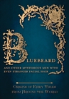 Image for Bluebeard - And Other Mysterious Men With Even Stranger Facial Hair (Origins of Fairy Tales from Around the World)