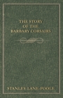 Image for Story of the Barbary Corsairs
