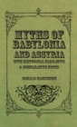 Image for Myths of Babylonia and Assyria - With Historical Narrative &amp; Comparative Notes