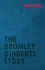 Image for Bromley Gibberts Story