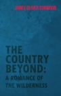 Image for Country Beyond: A Romance of the Wilderness