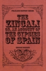 Image for Zincali - Or, An Account of the Gypsies of Spain