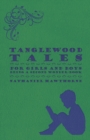 Image for Tanglewood Tales - For Girls And Boys - Being A Second Wonder-Book
