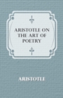 Image for Aristotle on the Art of Poetry.