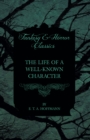Image for Life of a Well-Known Character (Fantasy and Horror Classics)