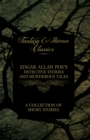 Image for Edgar Allan Poe&#39;s Detective Stories and Murderous Tales - A Collection of Short Stories (Fantasy and Horror Classics)