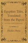 Image for Egyptian Tales, Translated from the Papyri - Second Series, XVIIIth To XIXth Dynasty