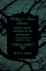 Image for More Ghost Stories of an Antiquary - A Collection of Ghostly Tales (Fantasy and Horror Classics)