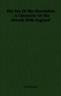 Image for The Eve Of The Revolution - A Chronicle Of The Breach With England.