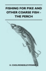 Image for Fishing For Pike And Other Coarse Fish - The Perch
