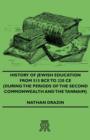 Image for History Of Jewish Education From 515 BCE To 220 CE (During T