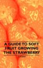 Image for Guide to Soft Fruit Growing - The Strawberry