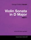 Image for George Frideric Handel - Violin Sonata in D Major - HW371 - A Score for Violin and Piano