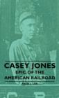 Image for Casey Jones - Epic of the American Railroad