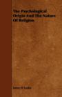 Image for Psychological Origin and the Nature of Religion