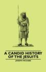 Image for A Candid History of the Jesuits.