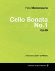 Image for Felix Mendelssohn - Cello Sonata No.1 - Op.45 - A Score for Cello and Piano
