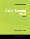 Image for Felix Mendelssohn - Cello Sonata No.2 - Op.58 - A Score for Cello and Piano