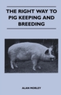 Image for Right Way to Pig Keeping and Breeding