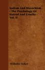 Image for Sadism And Masochism - The Psychology Of Hatred And Cruelty - Vol. Ii