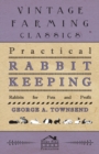 Image for Practical Rabbit Keeping - Rabbits for Pets and Profit.