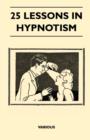 Image for 25 Lessons in Hypnotism.