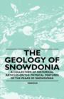Image for Geology Of Snowdonia - A Collection Of Historical Articles On The Physical