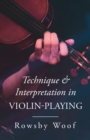 Image for Technique and Interpretation in Violin-Playing.
