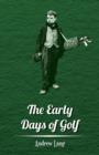 Image for Early Days of Golf - A Short History