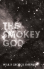 Image for Smokey God; Or, A Voyage to the Inner World