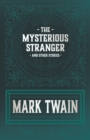 Image for Mysterious Stranger and Other Stories