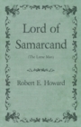 Image for Lord of Samarcand (The Lame Man)