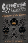 Image for Vampires of the Desert (Cryptofiction Classics - Weird Tales of Strange Creatures)