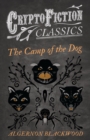 Image for Camp of the Dog (Cryptofiction Classics - Weird Tales of Strange Creatures)