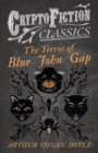 Image for Terror of Blue John Gap (Cryptofiction Classics - Weird Tales of Strange Creatures)