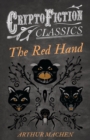 Image for Red Hand (Cryptofiction Classics - Weird Tales of Strange Creatures)