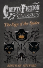 Image for Sign of the Spider (Cryptofiction Classics - Weird Tales of Strange Creatures)
