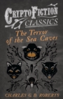 Image for Terror of the Sea Caves (Cryptofiction Classics - Weird Tales of Strange Creatures)