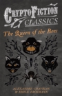 Image for Queen of the Bees (Cryptofiction Classics - Weird Tales of Strange Creatures)