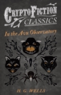 Image for In the Avu Observatory (Cryptofiction Classics - Weird Tales of Strange Creatures)